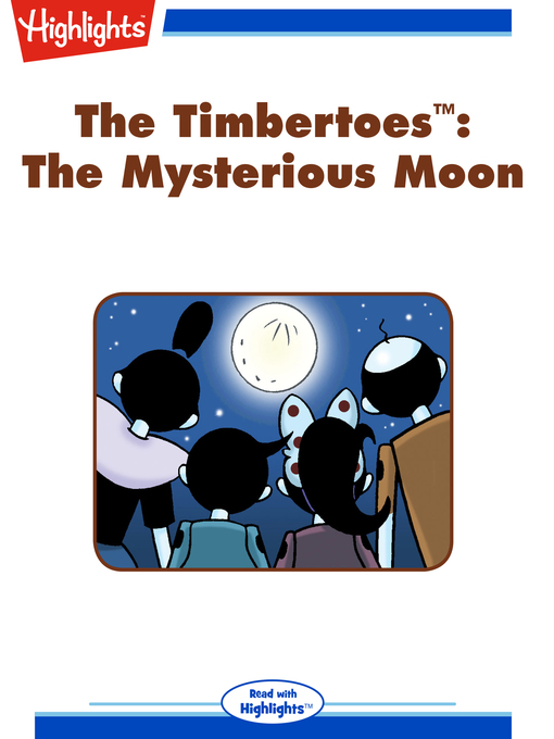 Title details for The Timbertoes: The Mysterious Moon by Rich Wallace - Available